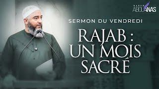 RAJAB  : UN MOIS SACRÉ - NADER ABOU ANAS