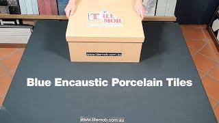 Unboxing - "Blue Encaustic Porcelain Tiles"