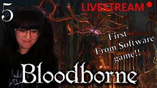 So Much To Do!! | Noob Plays Bloodborne #5