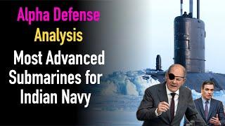 Most Advanced Submarines for Indian Navy