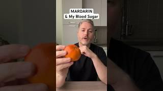 Mandarin orange and my blood sugar. #glucose #bloodsugar #insulinresistant1 #mandarin