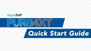 Aquabot Pura 4XT Quick Start Guide