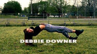 NEONI - Debbie Downer (Official Music Video)