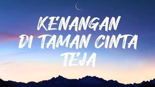 Kenangan di Taman Cinta - Teja (Lirik)