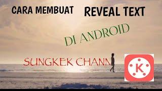 Cara Edit Teks Muncul Ketika Berjalan - Reveal Text As You Walk || KINEMASTER TUTORIAL