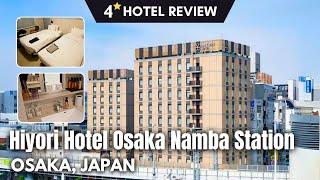 BEST VALUE & LOCATION IN OSAKA WITH BIG ROOM! Hiyori Namba 4⭐ Hotel Review [4K]