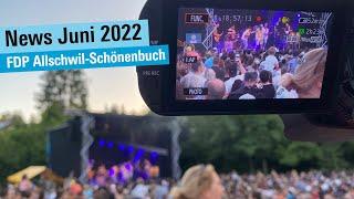 Rückblick auf den Juni 2022 der FDP Allschwil-Schönenbuch