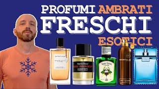 PROFUMI FRESCHI AMBRATI ESOTICI PERSISTENTI | Recensione (1/7)