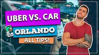 ️  Is there Uber/Taxi in ORLANDO? Is it worth it? Is it better to rent a car? All tips!