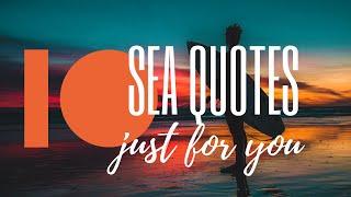 OCEAN QUOTES, WORLD FAMOUS SEA QUOTES | Top 10 beach quotes | Sea Quotes | Ocean Quotes