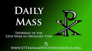 Daily Mass Thursday, June 27, 2024