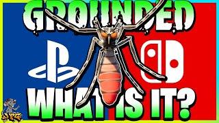 GROUNDED ON PLAYSTATION AND SWITCH! 10 Things You Need To Know! What is Grounded?