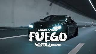 Louis Villain - Fuego (WOJTULA REMIX)