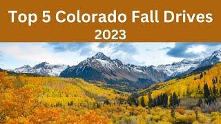 Top 5 Colorado Fall Drives for 2023