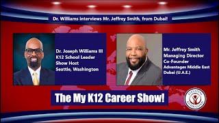 The My K12 Career Show-Jeffrey Smith, Managing Director/Co-Founder of Advantages Middle East, Dubai!