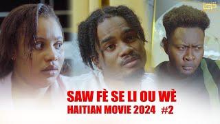 Saw fè se li ou wè Numero 2 / Fim ayisyen 2024 / Film Haitien complet 2024 / Full Haitian Movie 2024