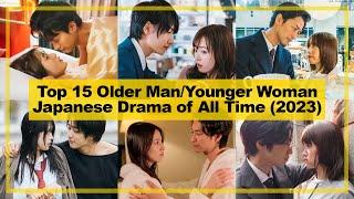 TOP 15【Older Man/Younger Woman】JAPANESE Drama of All Time《2024》┃  Age Gap