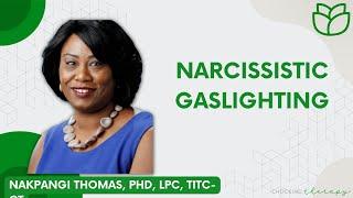 Narcissist Gaslighting: Examples from a Therapist