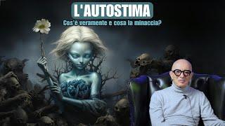 L'Autostima | Cos'è veramente e cosa la minaccia? | PSICHIATRA