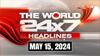 International News Today | Top Headlines From Across The Globe: May 15, 2024