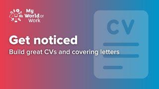 Get Noticed: build great CVs and covering letters