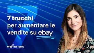 7 Trucchi Per Aumentare Le Vendite Su eBay