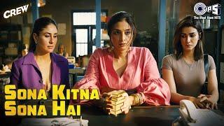 Sona Kitna Sona Hai Film Version | Crew | Tabu, Kareena Kapoor, Kriti | IP Singh, Nupoor, Akshay, IP