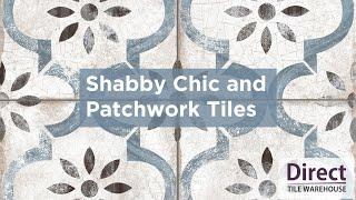 Shabby Chic and Patchwork Tiles - Tile style from Direct Tile Warehouse