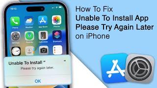 How to Fix Unable to Install App on iPhone! [8 Methods]