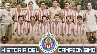 LA HISTORIA DEL CAMPEONÍSIMO: Las CHIVAS de los 50's y los 60's