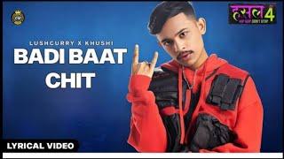 Badi Baat Chit Industry Ke Logo Se (Official Video) Khushi & Lashcurry