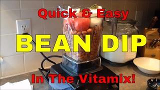 Bean Dip - Quick, Easy and Delicious in the Vitamix