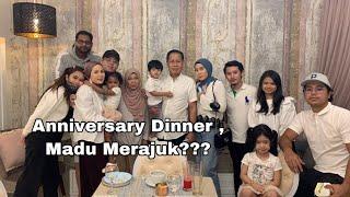 MAMASUE VS PAPA ( ANNIVESARY DINNER, MADU MERAJUK , INTENSE )