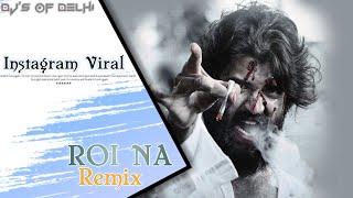 Instagram Viral | Roi Na Shiddat (ReMix) Love Mix - DJ KS - DJs OF DELHI - 2021