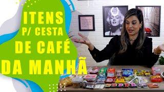 ITENS PARA UMA CESTA DE CAFÉ DA MANHÃ BÁSICA - Catiane Possenti