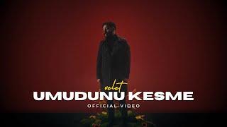 Velet - Umudunu Kesme (Official Video)