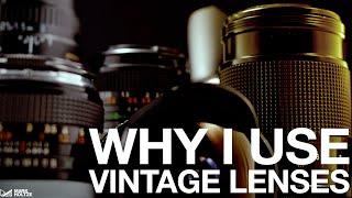 Why Use Vintage Lenses Today