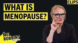 Understanding The Menopause Transition | Mel Robbins