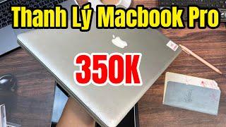 Thanh LÝ Macbook PRO 350K | Laptop - Macbook Giá Rẻ | Thinkpad - Samsung - Dell - Apple !