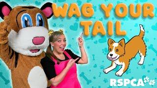 Wag Your Tail | Pet Safety | Kids Songs | Pevan & Sarah | RSPCA