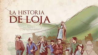 La historia de Loja