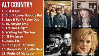 ALT COUNTRY Mix - Wilco, Gillian Welch, The Jayhawks, Calexico - Just A Kid, Didn't Leave Nobody...