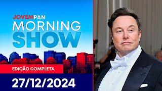 MUSK QUER CRIAR CIDADE | MORNING SHOW - 27/12/24