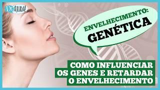 Como influenciar os GENES e retardar o ENVELHECIMENTO? 