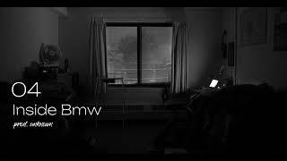 04. Inside Bmw  (prod. unknown)  Vol.1