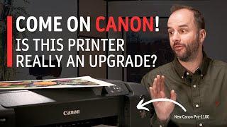 How does the Canon Pro-1100 compare to the Canon Pro-1000? Full Review