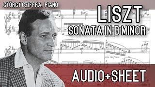 Liszt - Sonata in B Minor, S. 178 (Audio+Sheet) [Cziffra]