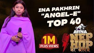 INA PAKHRIN "ANGELE" || ARNA Nephop Ko Shreepech || Full Individual Performance || TOP 40