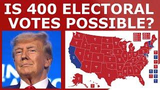 Trump's Most Likely Path to 400 ELECTORAL VOTES!