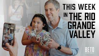 This Week in Texas: The Rio Grande Valley | Beto For Texas